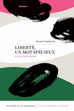 Liberté, un mot spécieux - Le jeu d’un concept