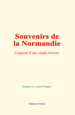 Souvenirs de la Normandie - Fragment d’une simple histoire