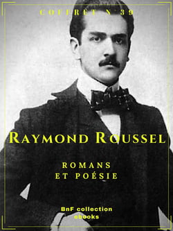 Coffret Raymond Roussel - Romans et poésie