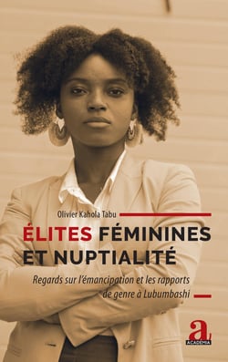 Élites féminines et nuptialité - Regards sur l'émancipation et les rapports de genre à Lubumbashi