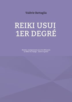 Reiki Usui 1er Degré - Shoden, enseignement pour les débutants - Le début du voyage... aimer et guérir