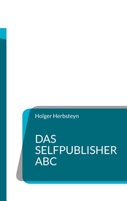 Das Selfpublisher ABC - Ein Wörterbuch für Selbstverleger