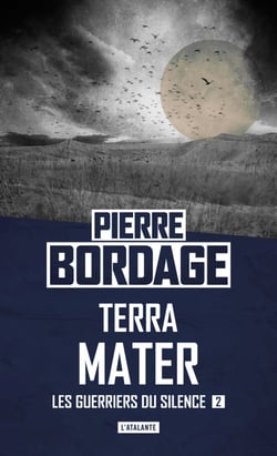 Terra Mater - Les Guerriers du silence, T2