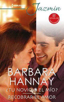 ¿Tu novio o el mío? - Recobrar el amor - El mejor regalo para San Valentín, una novela de Harlequin
