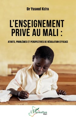 L'enseignement privé au Mali - Atouts, problèmes et perspectives de régulation efficace