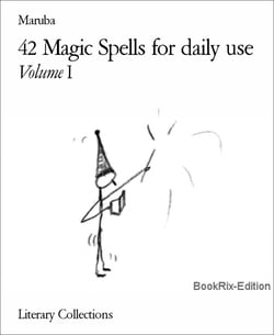 42 Magic Spells for daily use - Volume I