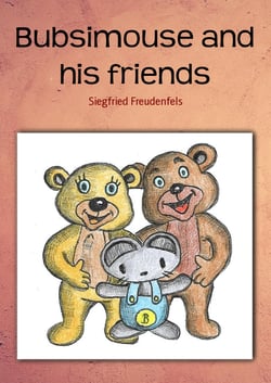 Bubsimouse and his friends - Children's book and sleeping aid