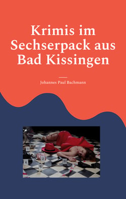 Krimis im Sechserpack aus Bad Kissingen - 6 Kurzkriminalfälle mit Bildern