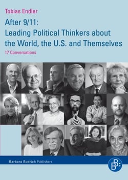 After 9/11: Leading Political Thinkers about the World, the U.S. and Themselves - 17 Conversations