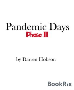 Pandemic Days - Phase II