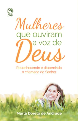 Mulheres que Ouviram a Voz de Deus