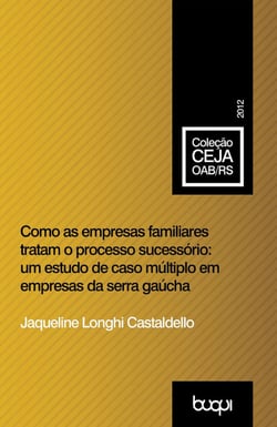 Como as empresas familiares tratam o processo sucessório - Um estudo de caso múltiplo em empresas da serra gaúcha