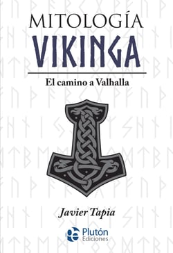 Mitología Vikinga - El camino a Valhalla