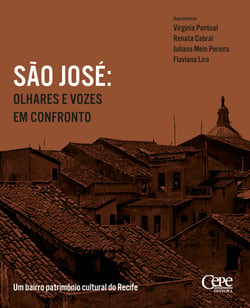 SÃO JOSÉ: OLHARES E VOZES EM CONFRONTO - UM BAIRRO PATRIMÔNIO CULTURAL DO RECIFE