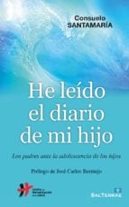 HE LEÍDO EL DIARIO DE MI HIJO - Los padres ante la adolescencia de los hijos