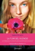 LA FLOR DEL SILENCIO - La meditación, un camino de autoconocimiento para los jóvenes