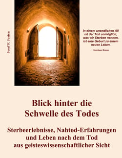 Blick hinter die Schwelle des Todes - Sterbeerlebnisse, Nahtod-Erfahrungen und Leben nach dem Tod aus geisteswissenschaftlicher Sicht
