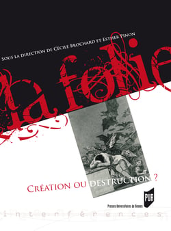 La folie - Création ou destruction ?