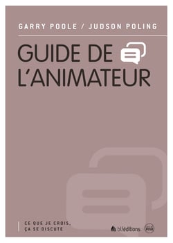 Guide de l'animateur - Ce que je crois, ça se discute