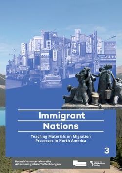 Immigrant Nations - Teaching Materials on Migration Processes in North America