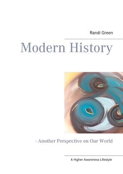 Modern History - - Another Perspective on Our World