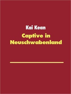 Captive in Neuschwabenland - Internment in New Swabia