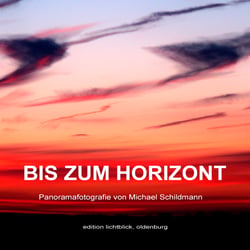 Bis zum Horizont - Panoramafotografie
