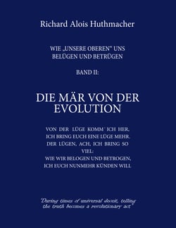 Die Mär von der Evolution - Wie unsere Oberen uns belügen und betrügen Band 2