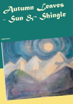 Autumn Leaves  -  Sun  &amp;  Shingle - English Novel