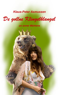 De gollne Klingelklangel - ... un anner Märkens