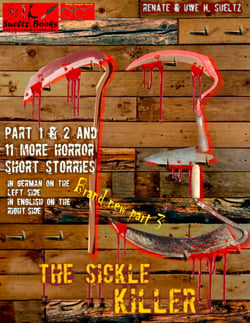 THE SICKLE KILLER ... and other horror short stories - SUELTZ BOOKS - Der Sichelmörder und weitere Horror-Kurzgeschichten - In German on the left and in English on the right.