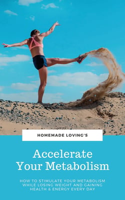 Accelerate Your Metabolism - How To Stimulate Your Metabolism While Losing Weight And Gaining Health And Energy Every Day (Step by Step Weight Loss Guide With Delicious Recipes Ideas)