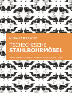 Tschechische Stahlrohrmöbel - Thonet-Mundus, Gottwald, Mücke-Melder, Slezák, Vichr, UP