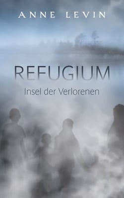 Refugium - Insel der Verlorenen