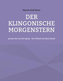 Der Klingonische Morgenstern - pomey Hov po Hov ghap - Ein Wiesel auf dem Kiesel