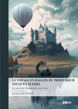 Le voyage en ballon du professeur Stulp en Ecosse - Le secret du Monstre du Loch Ness