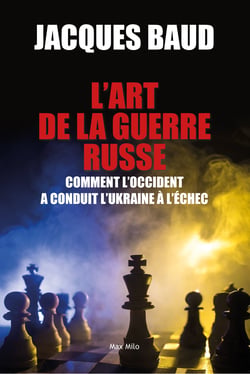 L'art de la guerre russe - Comment l'Occident a conduit l'Ukraine à l'échec
