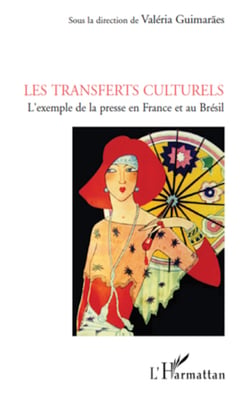 Les transferts culturels - L'exemple de la presse en France et au Brésil