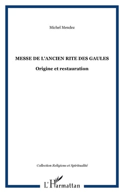Messe de l'ancien rite des Gaules - Origine et restauration