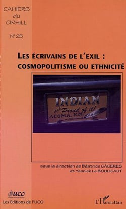 Les écrivains de l'exil, cosmopolitisme ou ethnicite - Textes en français et espagnol