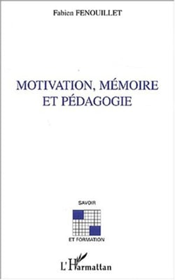 Motivation, mémoire et pédagogie