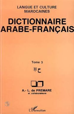 Dictionnaire Arabe-Français - Tome 3 - Langue et culture marocaines