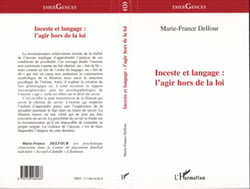 INCESTE ET LANGAGE : L'AGIR HORS DE LA LOI