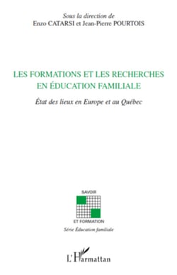 Les formations et les recherches en éducation familiale - Etat des lieux en Europe et au Québec