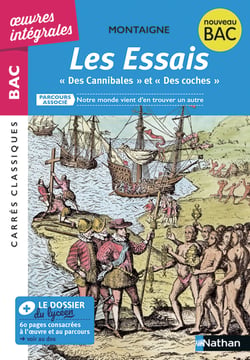 Essais "Des Cannibales", "Des Coches" Montaigne-BAC Français 1re -Parcours : Notre monde vient d'en trouver un autre-édition prescrite-Carrés Classiques Oeuvres Intégrales-EPUB