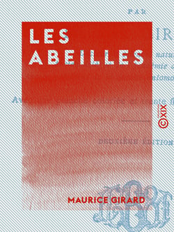 Les Abeilles - Organes et fonctions, éducation et produits, miel et cire