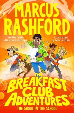 The Ghoul in the School - A Fantastically Spooky Mystery by International Footballer Marcus Rashford!