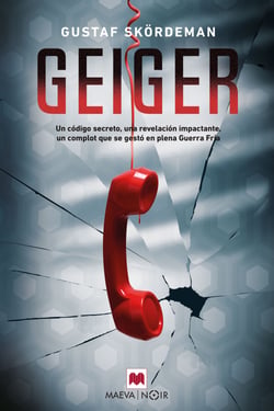 Geiger - Un código secreto, una revelación impactante, un complot que se gestó en plena Guerra Fría