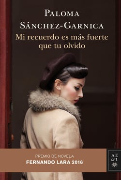 Mi recuerdo es más fuerte que tu olvido - Premio de Novela Fernando Lara 2016