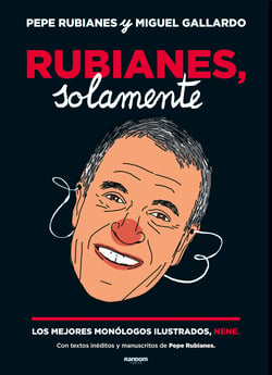 Rubianes, solamente - Los mejores monólogos ilustrados, nene